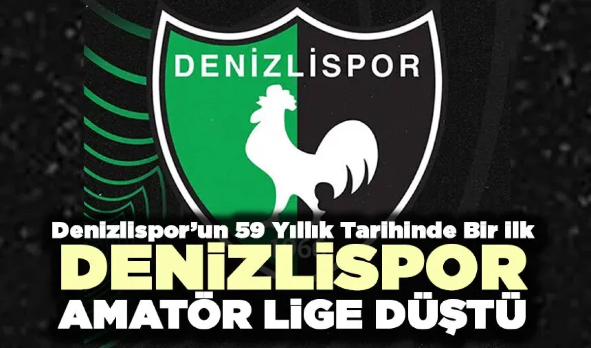 Denizlispor Amatöre Düştü