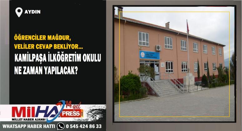 KAMİL PAŞA İLK ÖĞRETİM OKULU NE ZAMAN YAPILACAK?