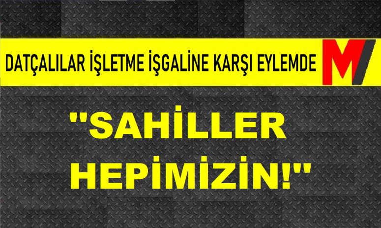 ''SAHİLLER HEPİMİZİN''