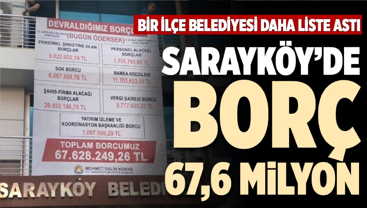 SARAYKÖY’DE BORÇ 67,6 MİLYON LİRA